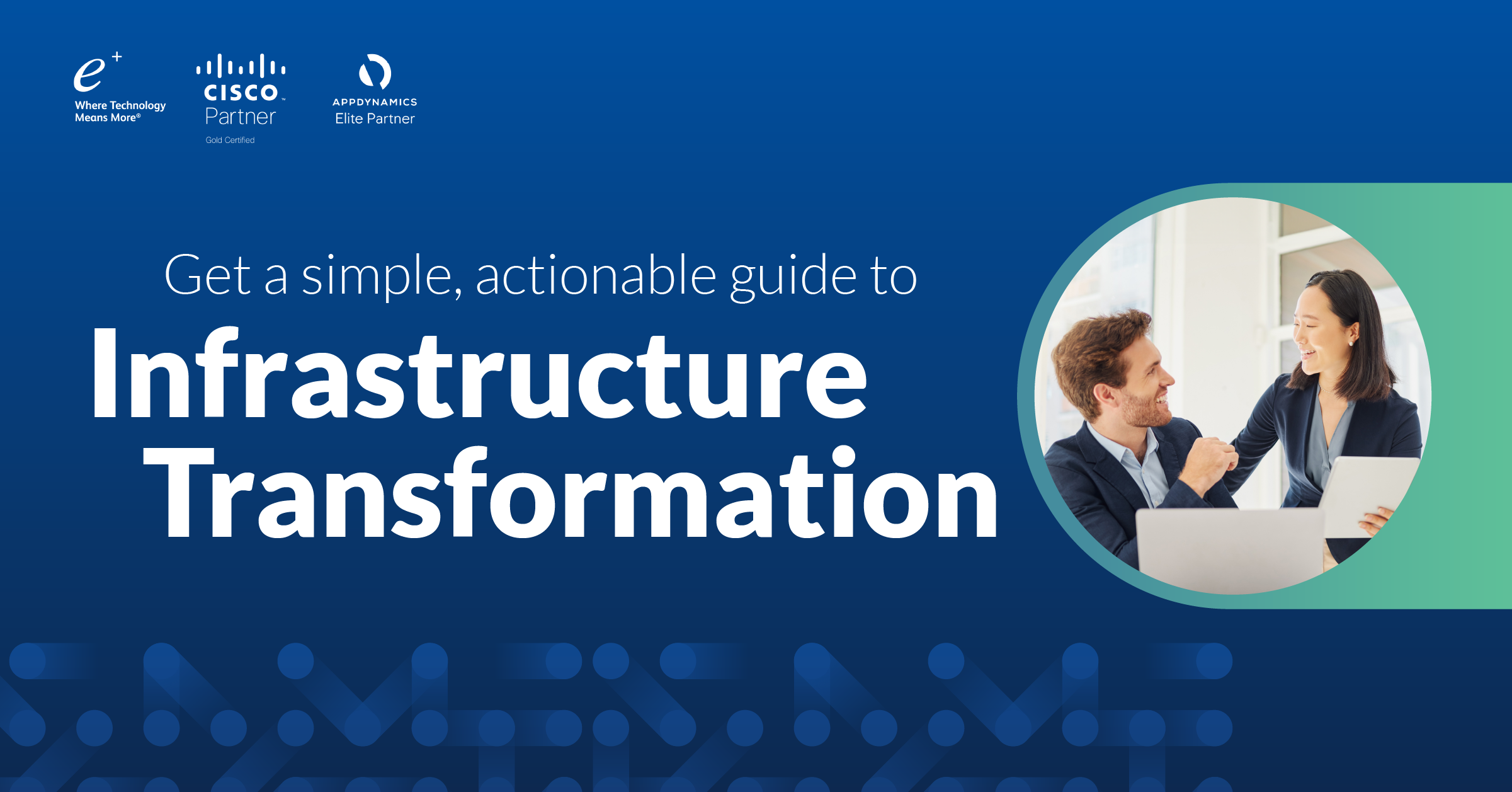 EPlus Cisco Infrastructure Transformation Workshop EPlus Cisco Infrastructure Transformation Workshop